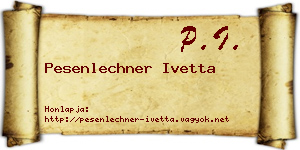 Pesenlechner Ivetta névjegykártya